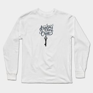 Dreams come True Long Sleeve T-Shirt